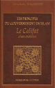 Les principes du gouvernement en Islam - Le Califat et son évolution Les principes du gouvernement en Islam - Le Califat et son evolution