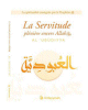 La Servitude pleniere envers Allah : Al-'Ubudiyya