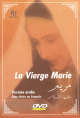 Film : La Vierge Marie - Meriem - Virgin Mary (En 4 DVD)