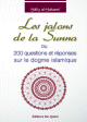 Les jalons de la Sunna ou 200 questions et réponses sur le dogme islamique - اعلام السنة المنشورة لاعتقاد الطائفة الناجية المنصورة Les jalons de la Sunna ou 200 questions et reponses sur le dogme islamique -